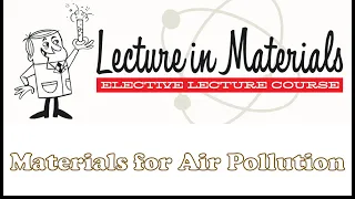 Lecture in Materials 4: Willard A Cutler "Materials Science-Based Innovations to Pollution Control"