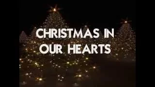 CHRISTMAS IN OUR HEARTS - (Lyrics)