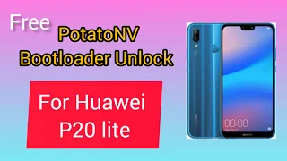 Huawei P20 lite No HCU client Method Free bootloader Unlock PotatoNV