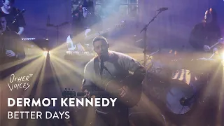 Dermot Kennedy - Better Days | Live at Other Voices Festival (2021)