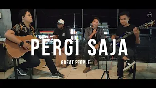 Geisha - Pergi Saja (Cover Akustik | Great People)