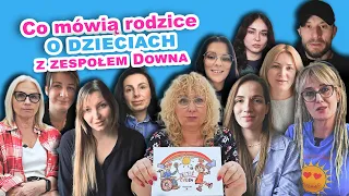 Co mówią rodzice o dzieciach z Zespołem Downa