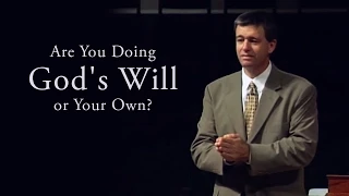 Are You Doing God's Will or Your Own? - Paul Washer