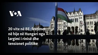 20 vite në BE: Festimet në hije në Hungari nga largimi i rinisë dhe tensionet politike