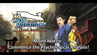 Mood Matrix: Commence the Psychological Analysis!  [Extended] ~ Dual Destinies Soundtrack