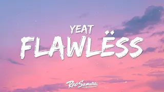 Yeat - Flawlëss (Lyrics) ft. Lil Uzi Vert  [1 Hour Version] Mo Lyrics
