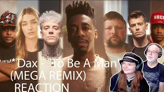 Dax - "To Be A Man" (MEGA REMIX) - Dad&DaughterFirstReaction