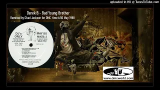 Derek B - Bad Young Brother (DMC Remix by Chad Jackson May 1988)