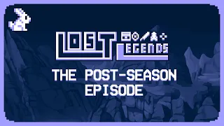 LOST LEGENDS: The Post-Season Episode.