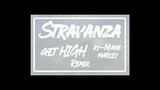 Stravanza - Get High ft. Ky-mani Marley (Bootleg House Remix)
