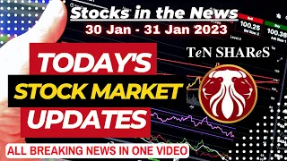 Stock Market News | Market Today 30 / 31 Jan 2023 | Indian Stock Market News and Updates | NSE | BSE