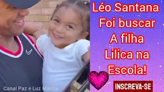 Léo Santana foi buscar a filha Lilica na escola!