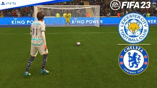 FIFA 23 | Leicester City vs Chelsea🔥 | Premier League Penalty Shootout [PS5 4K HDR]  #fifa23
