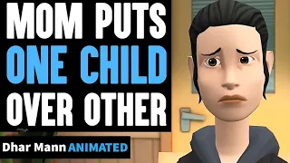 MOM Puts ONE CHILD Over Other, What Happens Is Shocking | Dhar Mann Animated