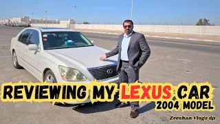 FULL REVIEW OF MY LEXUS LS 430  CAR 2004 MODEL l Zeeshan Vlogs dji