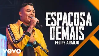 Felipe Araújo - Espaçosa Demais (Ao Vivo Em São Paulo / 2019)