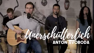 Unerschütterlich - Anton Svoboda (Acoustic Session)
