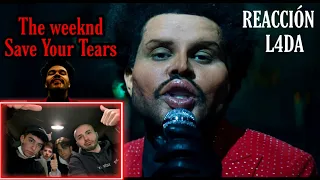 (REACCIÓN) The Weeknd - Save Your Tears // L4DA