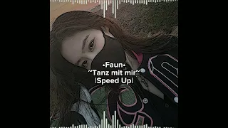 Faun•Tanz mit mir•Speed Up♡