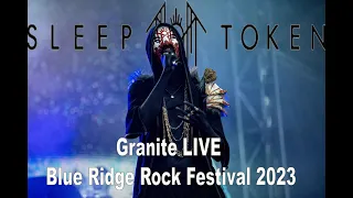Sleep Token- Granite (LIVE) Blue Ridge Rock Festival 2023
