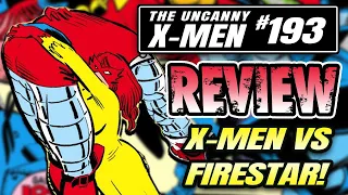 FIRESTAR & The Hellions vs The X-Men! | Uncanny X-Men # 193 REVIEW