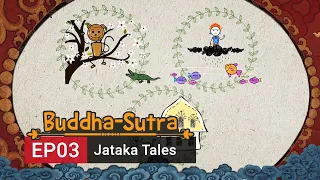 Story of Buddha -  Jataka Tales | Buddha Sutra - Episode 3 | English