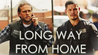 "Long Way From Home" || Sons of Anarchy & Mayans M.C. Tribute