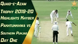 Highlights | Khyber Pakhtunkhwa vs Southern Punjab | Day One | Quaid-e-Azam Trophy 2019-20