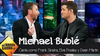 Michael Bublé canta como Frank Sinatra, Elvis Presley y Dean Martin - El Hormiguero 3.0