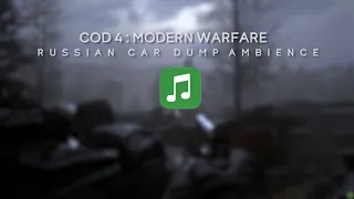 COD4 : MW Remastered Ambient Music 🎵 Car Dump (COD 4:MW OST | Soundtrack)