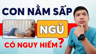 Con cứ nằm sấp mới ngủ ngon có nguy hiểm không? | Dr Thắng