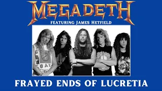 Megadeth ft. James Hetfield - The Frayed Ends Of Lucretia