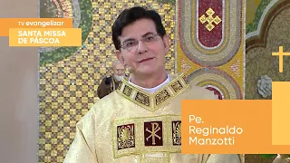 Santa Missa de Páscoa com Pe. Reginaldo Manzotti | 31/03/2024