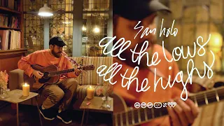 San Holo - All The Highs (Acoustic)