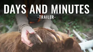 DAYS AND MINUTES - Montana Spring Bear Hunt - Trailer