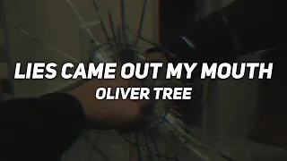 LIES CAME OUT MY MOUTH // oliver tree // lyrics