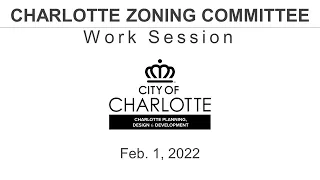 City of Charlotte Zoning Committee: February 1, 2022