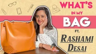 What’s In My Bag Ft. Rashami Desai | Bag Secrets Revealed