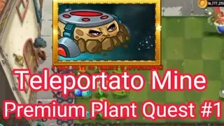 Plant Vs Zombies 2 Premium Plant Quest #1 Teleportato Mine