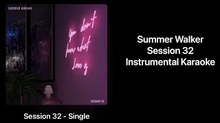 Summer Walker | Session 32 - Instrumental Karaoke