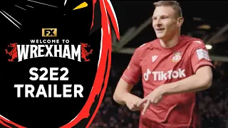 Welcome To Wrexham | Season 2, Episode 2 Trailer – Mullin's Moment of Unity | FX