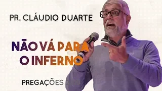 Pastor Cláudio Duarte - Não vá para o Inferno | Palavras de Fé