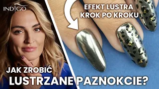 Lustrzane paznokcie hybrydowe - jak zrobić krok po kroku EFEKT LUSTRA? Efekty i pyłki | Indigo Nails