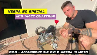 Restauro Vespa 50 Special - Installazione Accensione SIP 2.0 e prima messa in moto dell'M1B 144cc