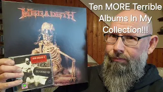 Ten MORE Terrible Albums In My Collection