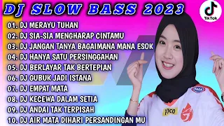 DJ SLOW BASS PALING TERBARU 2023 | DJ VIRAL TIKTOK FULL BASS | DJ MERAYU TUHAN KU