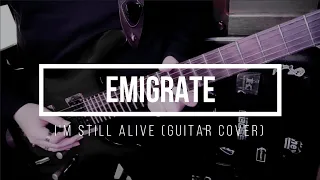 Emigrate - I'm Still Alive | Guitar Cover