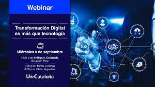 WEBINAR - Transformación Digital es más que tecnología – UdeCataluña