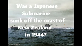 Is there a sunken Japanese Submarine off The Kaikoura Coast?