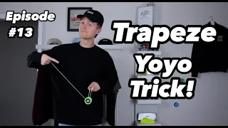 How to Trapeze [Learn Yoyo Tricks With The World Champion] - Episode 13